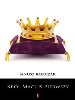 cover image of Król Maciuś Pierwszy
